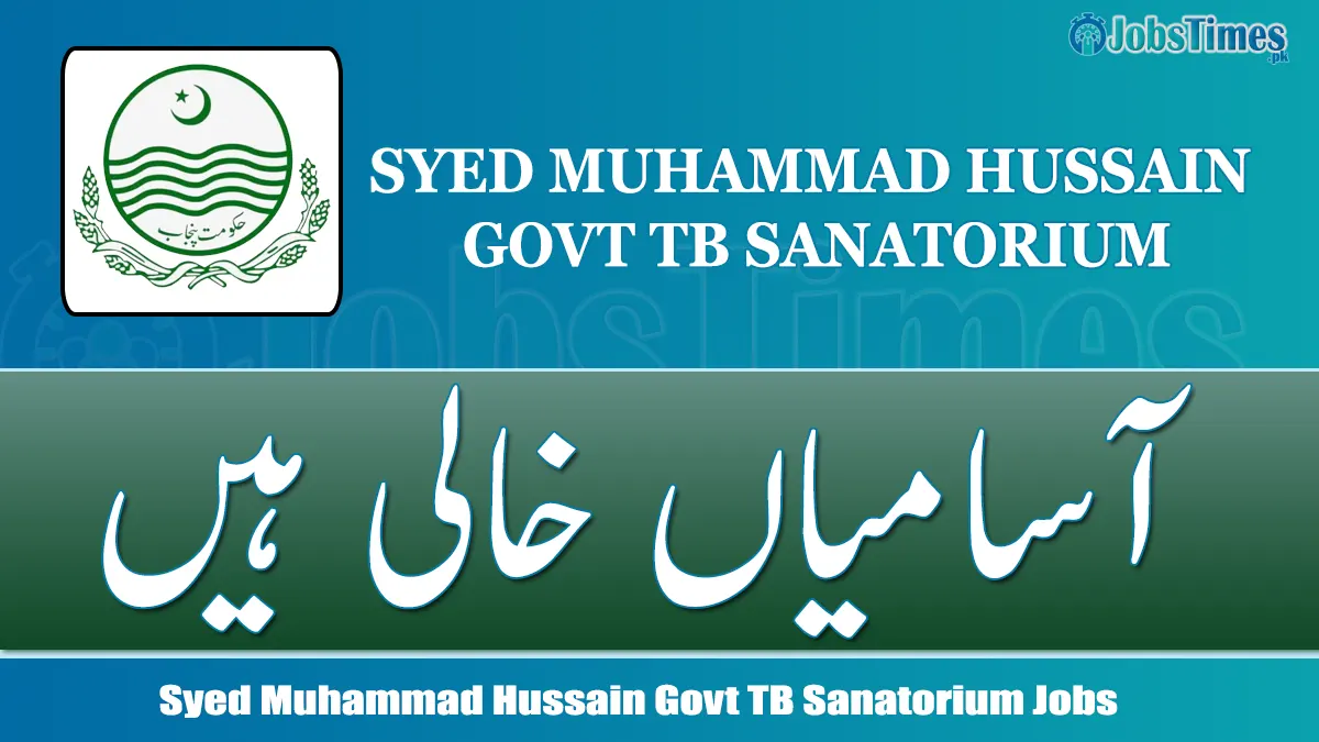 Syed Muhammad Hussain Govt TB Sanatorium Samli Jobs