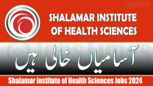 Shalamar Institute of Health Sciences jobs