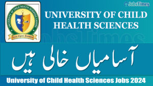 University of Child Health Sciences jobs